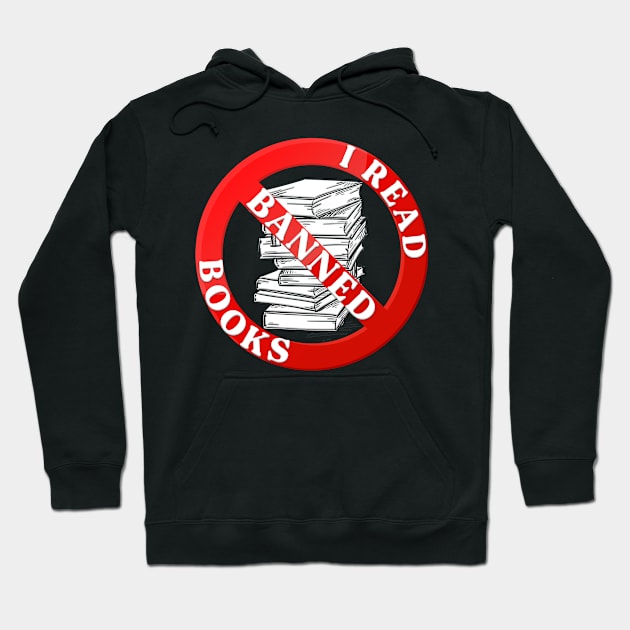 Bibliophile Book Nerd I Read Banned Books Hoodie by CardRingDesign